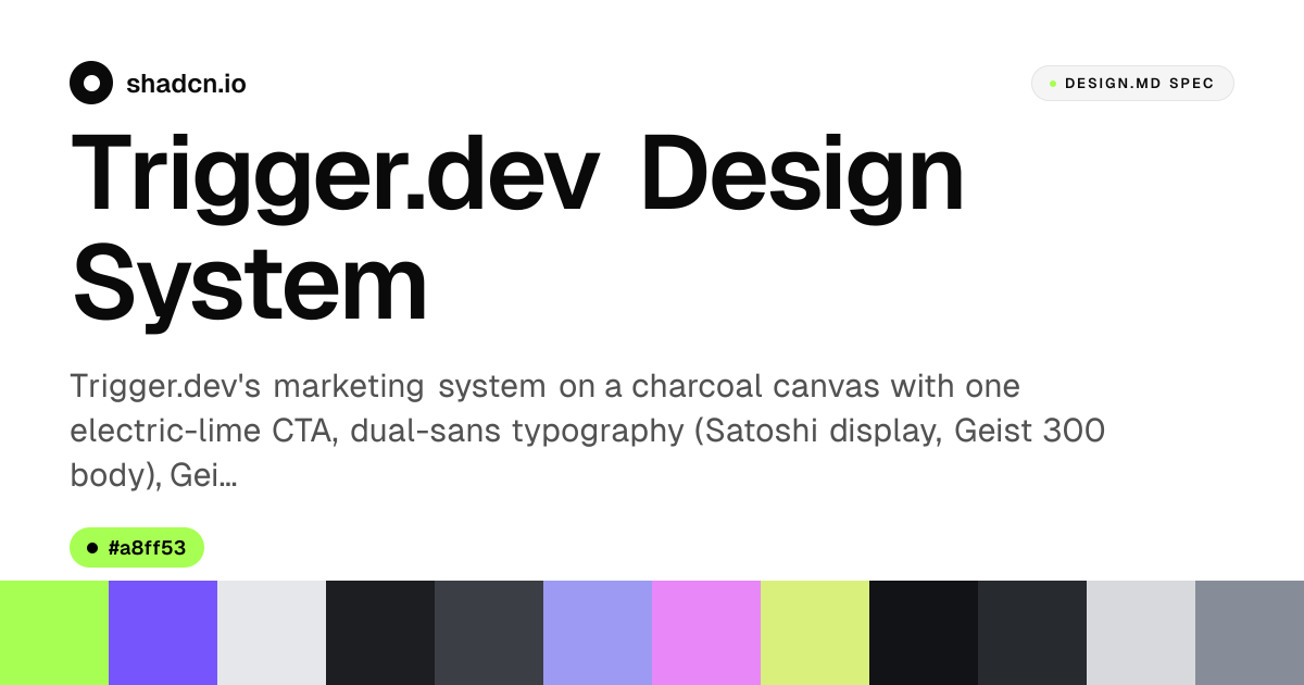 Trigger.dev Design System for React — lime #a8ff53 on charcoal, Satoshi ...