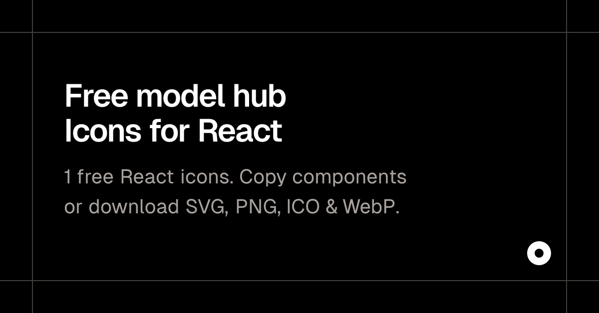 Free model hub Icons for React