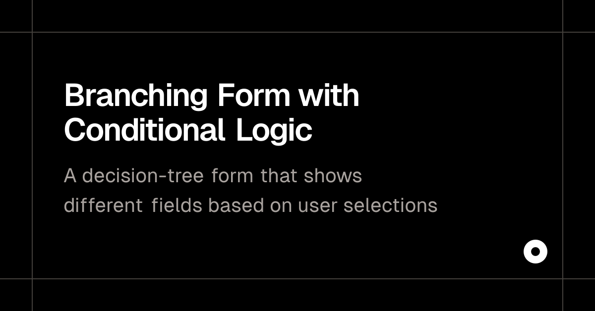 Branching Form with Conditional Logic