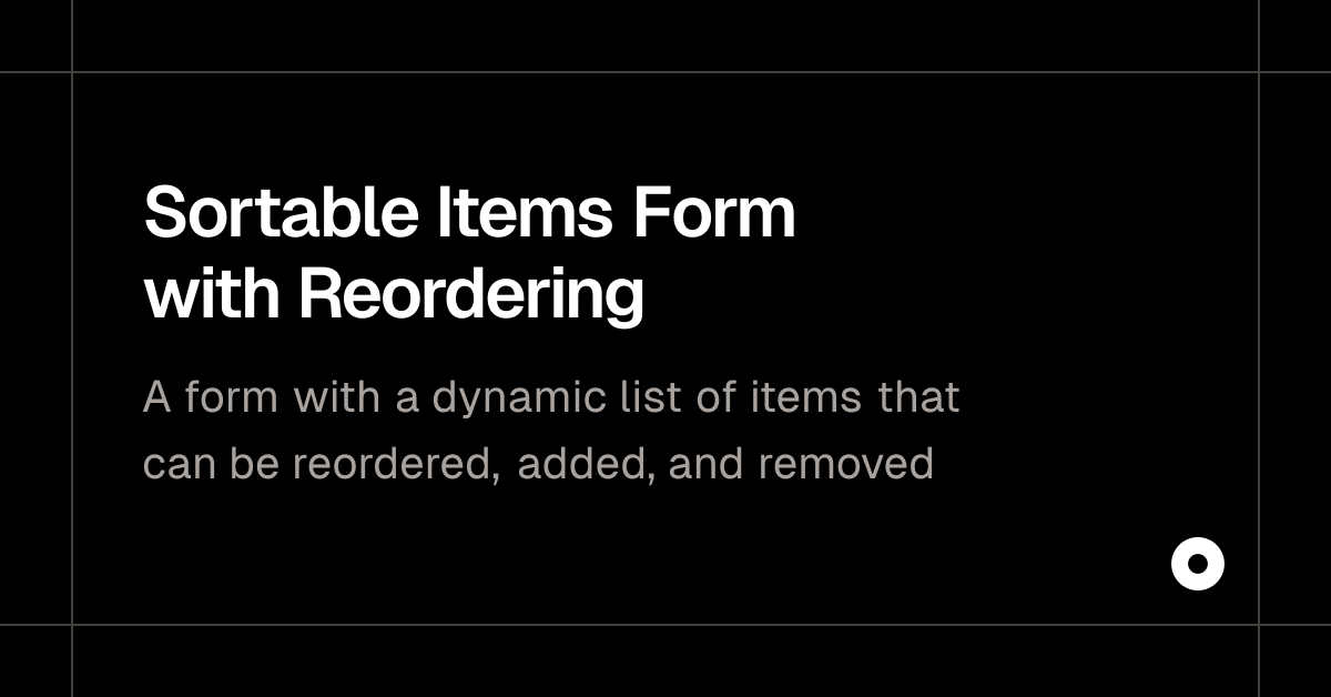 Sortable Items Form with Reordering