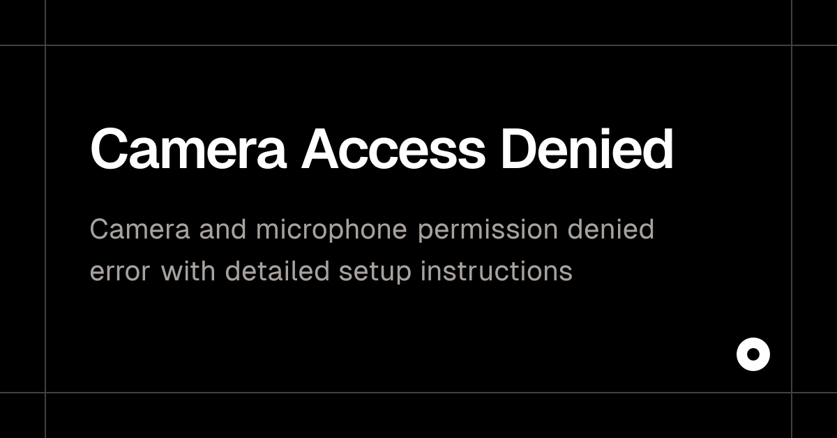 Camera Access Denied — Live Preview