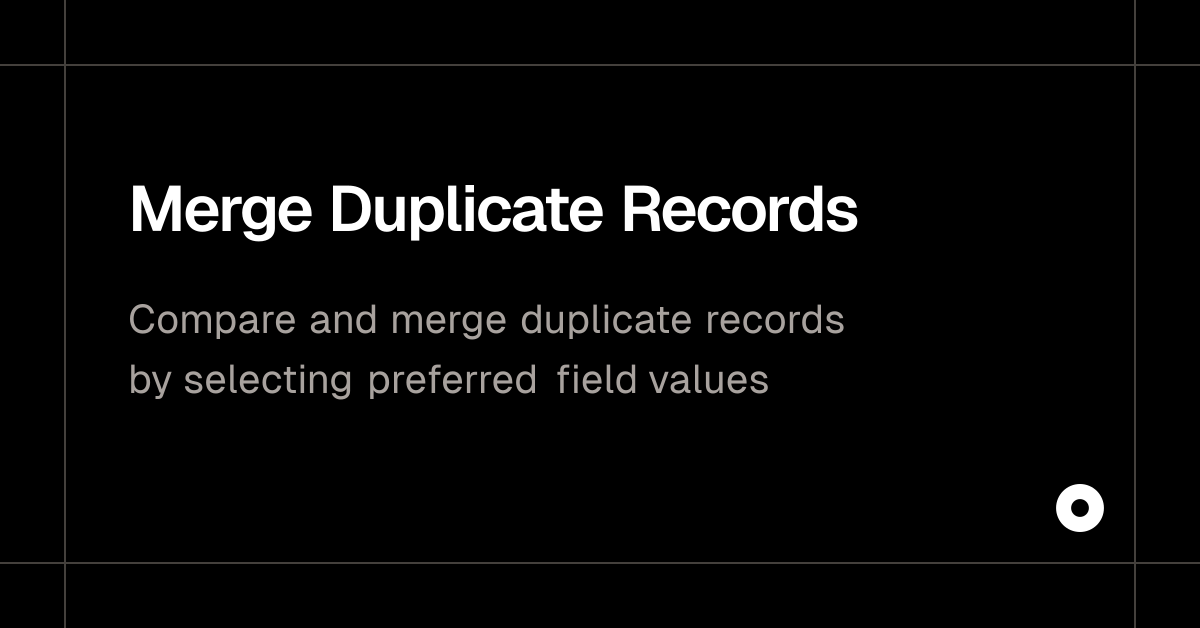 Merge Duplicate Records
