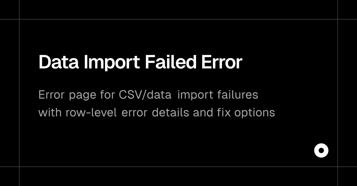 Data Import Failed Error — Live Preview