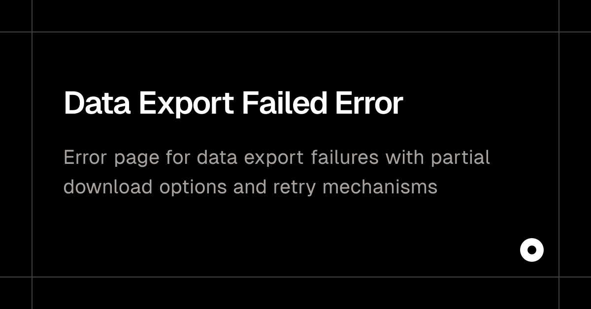 Data Export Failed Error — Live Preview