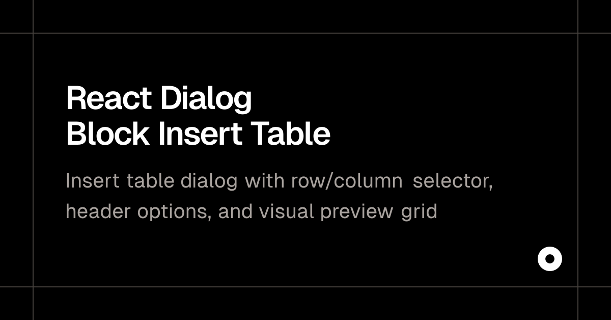 React Dialog Block Insert Table
