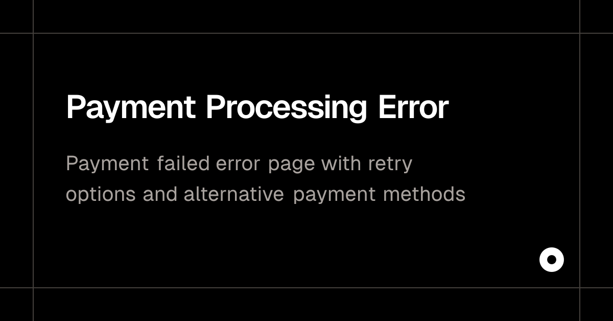 Payment Processing Error — Live Preview