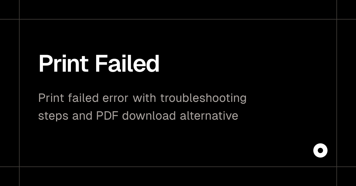 Print Failed — Live Preview