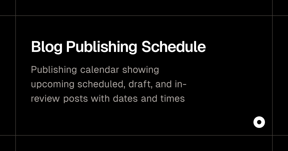 Blog Publishing Schedule