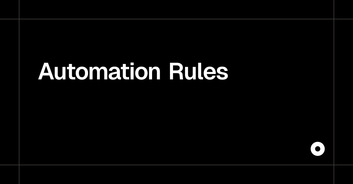 Automation Rules