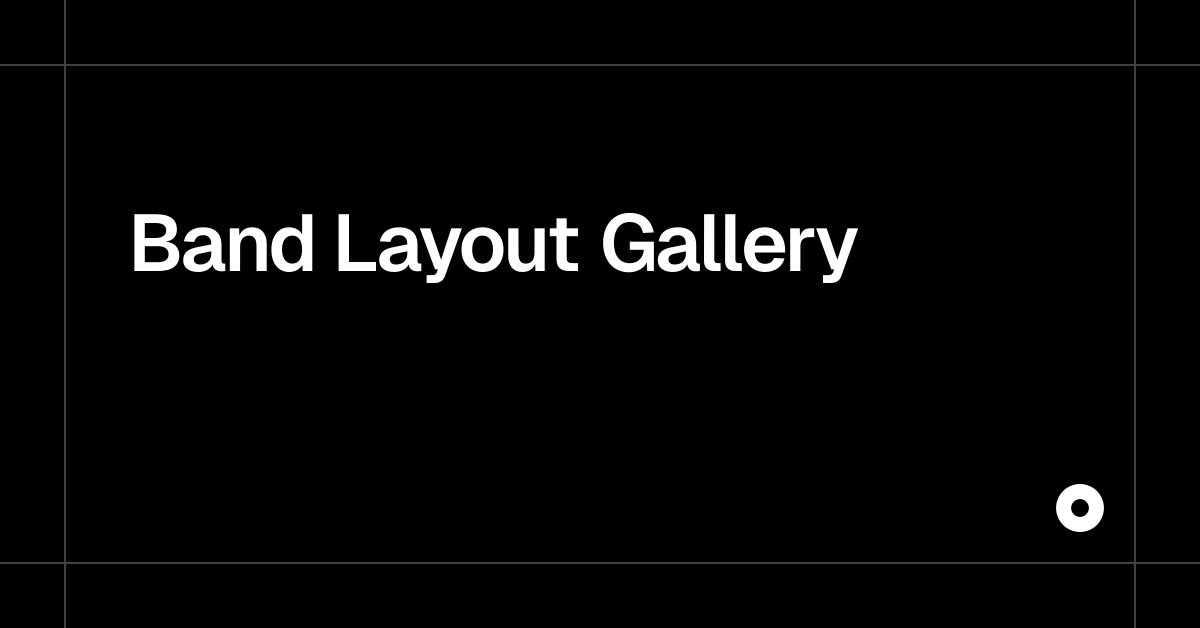 Band Layout Gallery