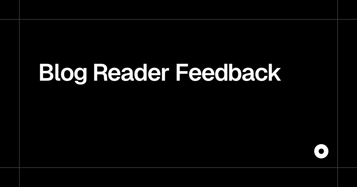 Blog Reader Feedback