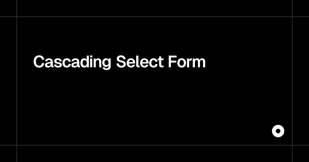 Cascading Select Form