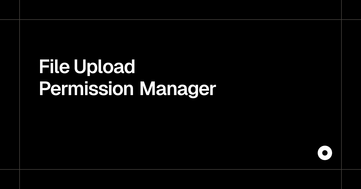 File Upload Permission Manager