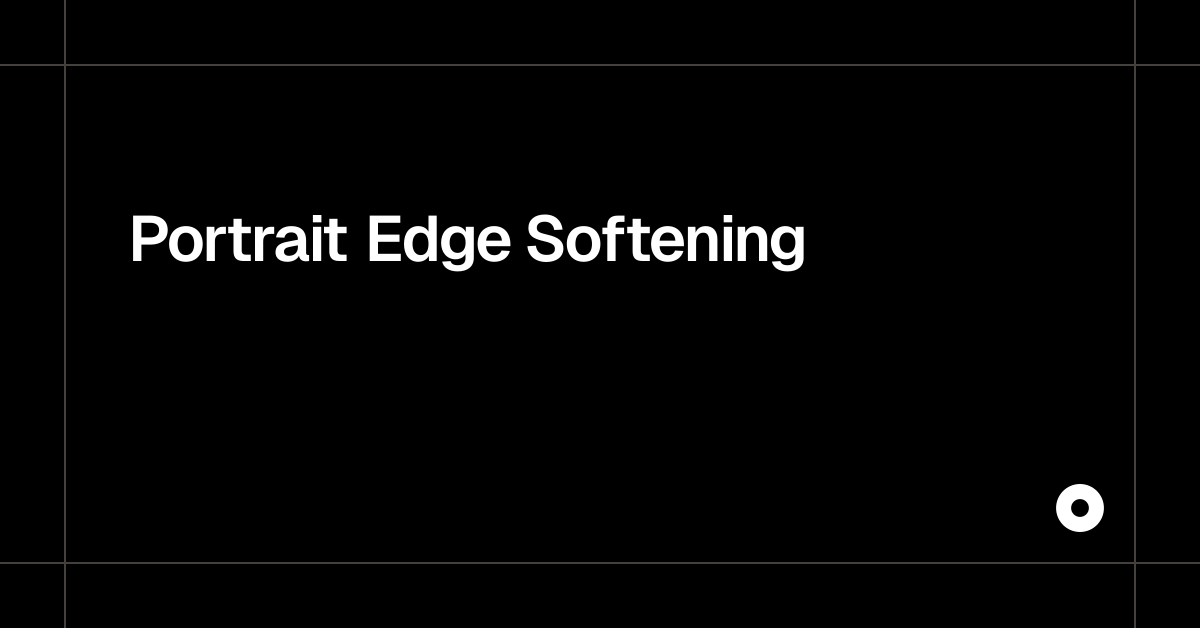 Portrait Edge Softening
