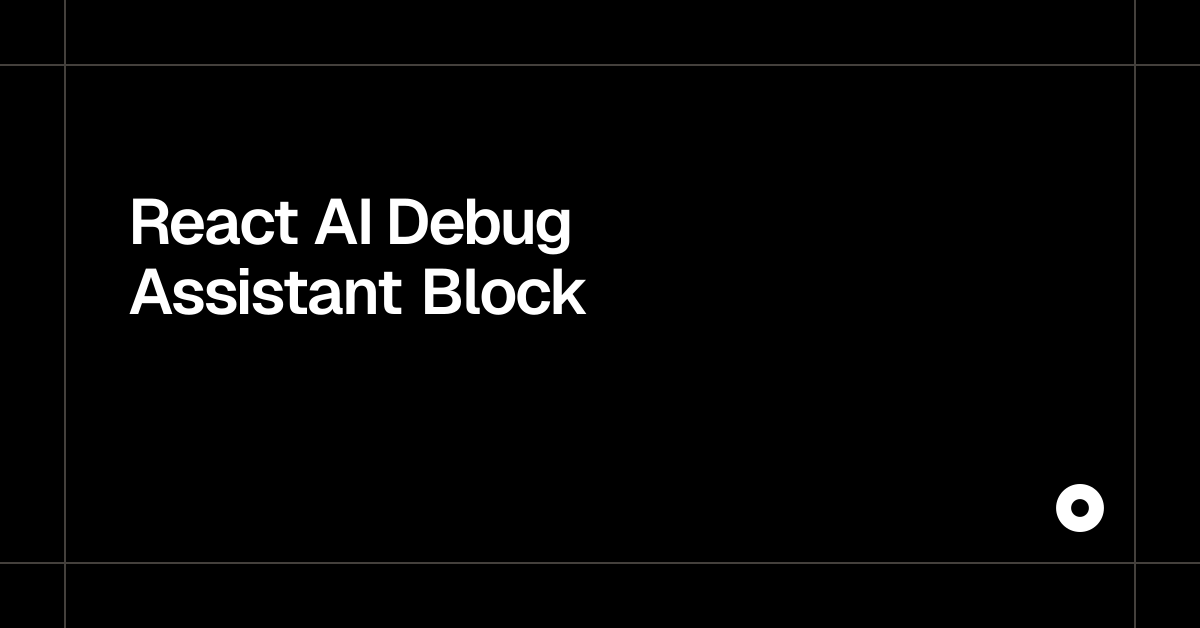 React AI Debug Assistant Block