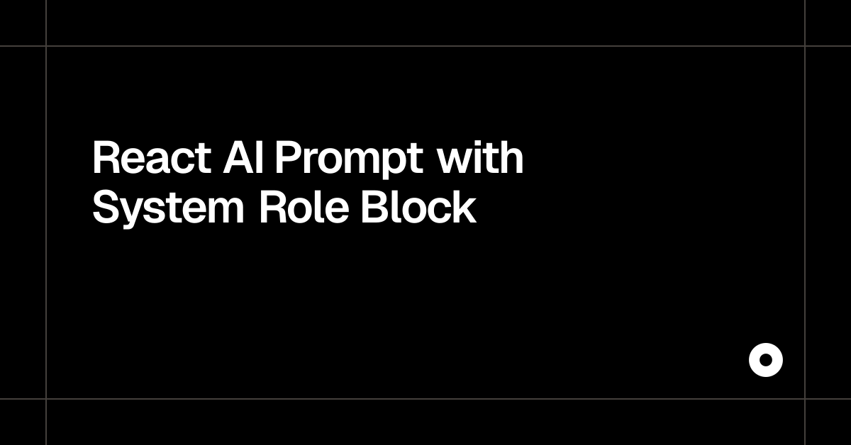 React AI Prompt with System Role Block