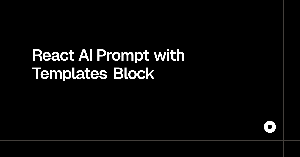 React AI Prompt with Templates Block