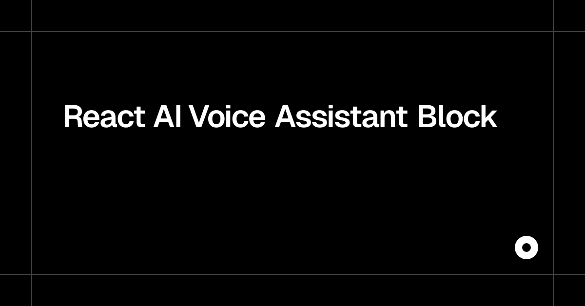 React AI Voice Assistant Block