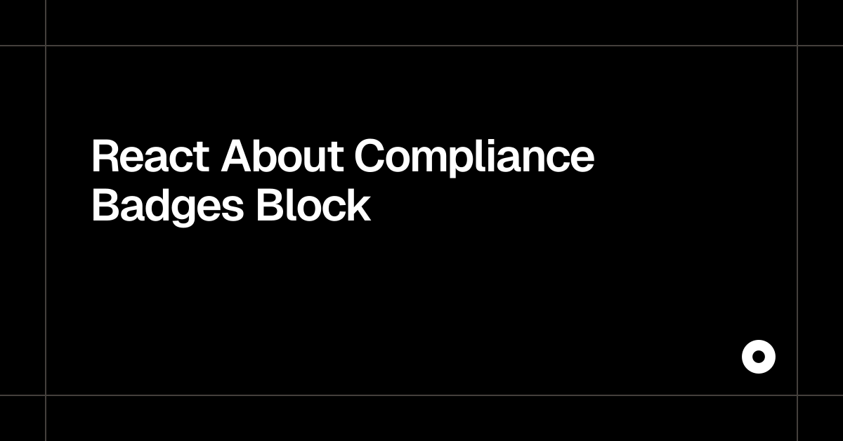 React About Compliance Badges Block