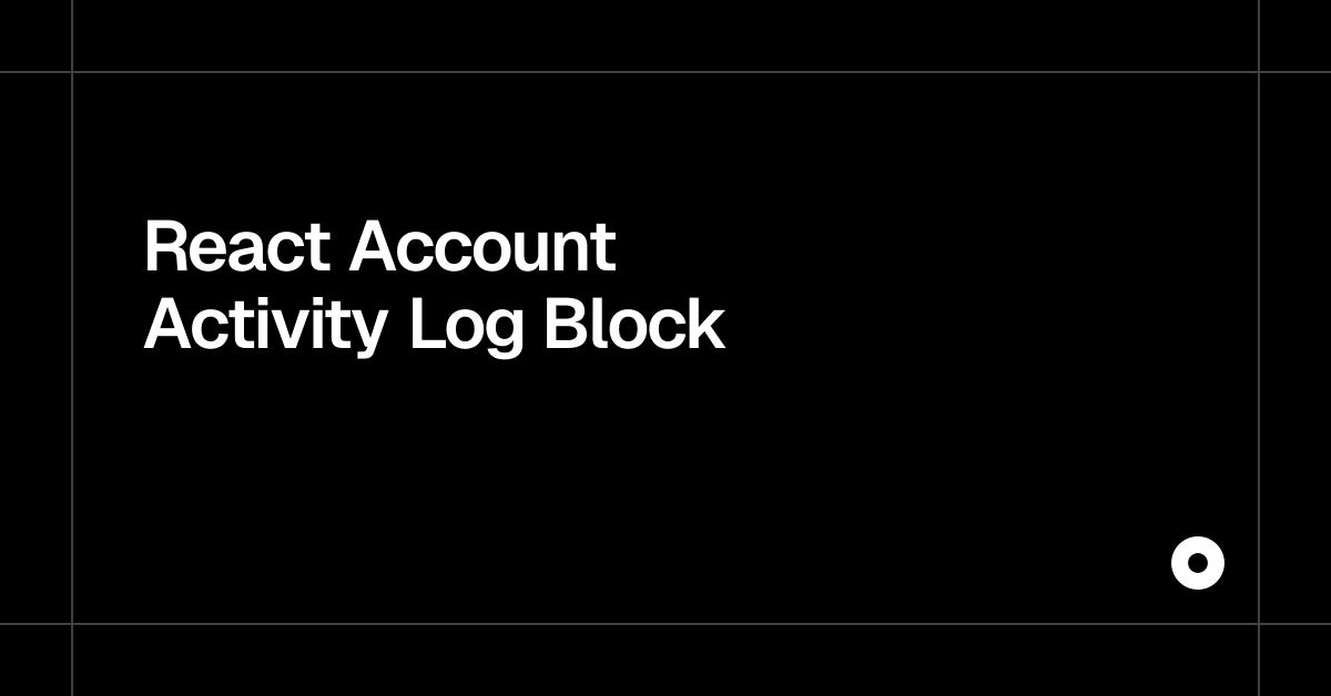 React Account Activity Log Block