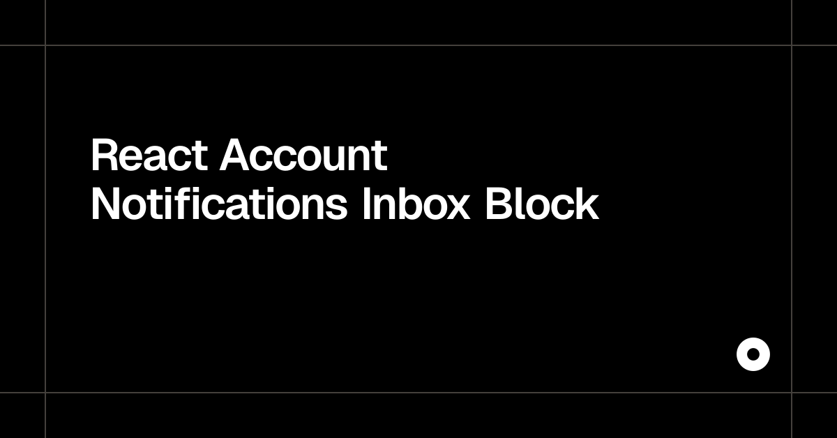 React Account Notifications Inbox Block