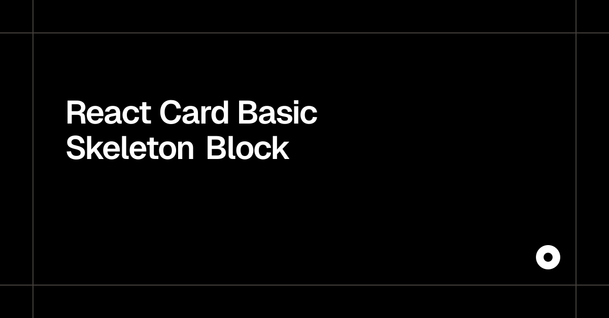 React Card Basic Skeleton Block