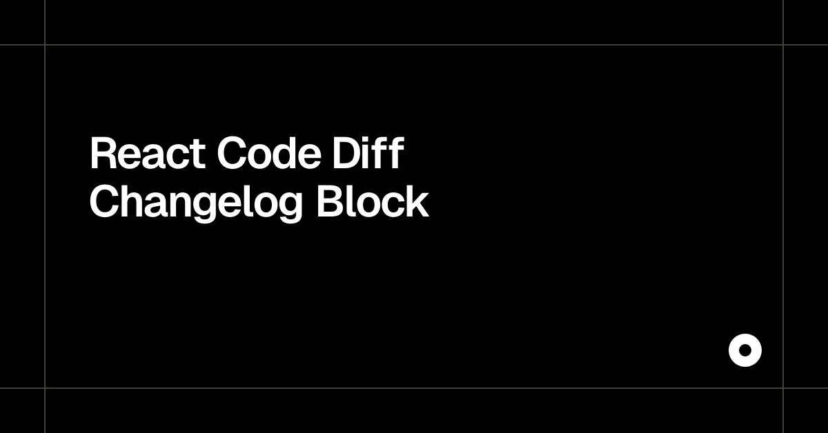 React Code Diff Changelog Block