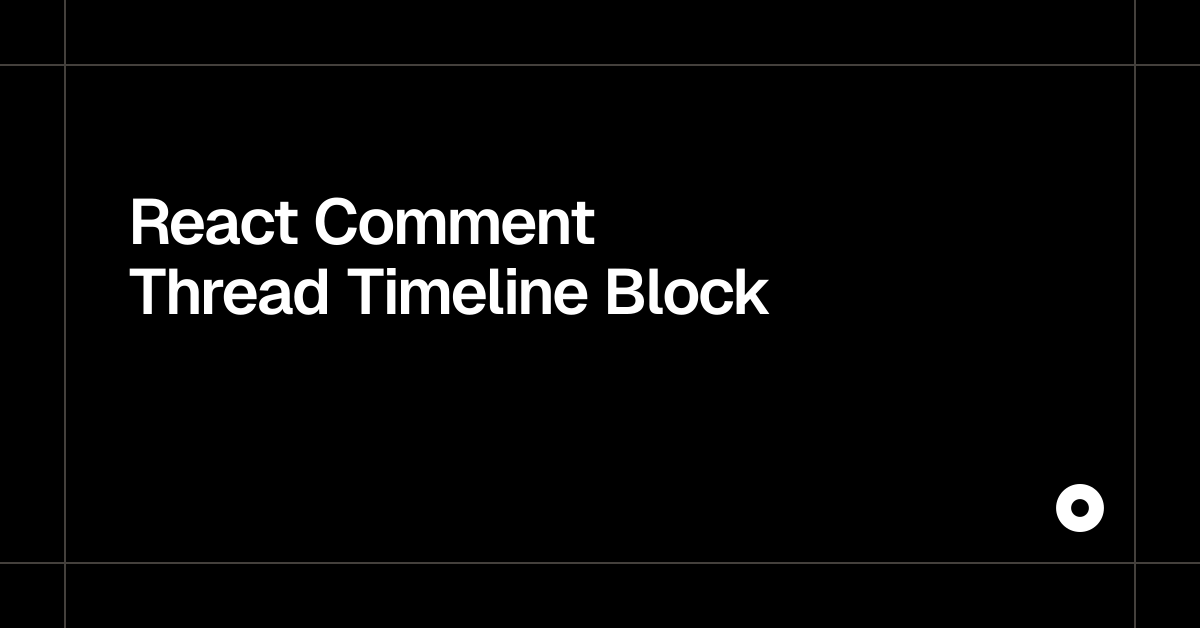 React Comment Thread Timeline Block