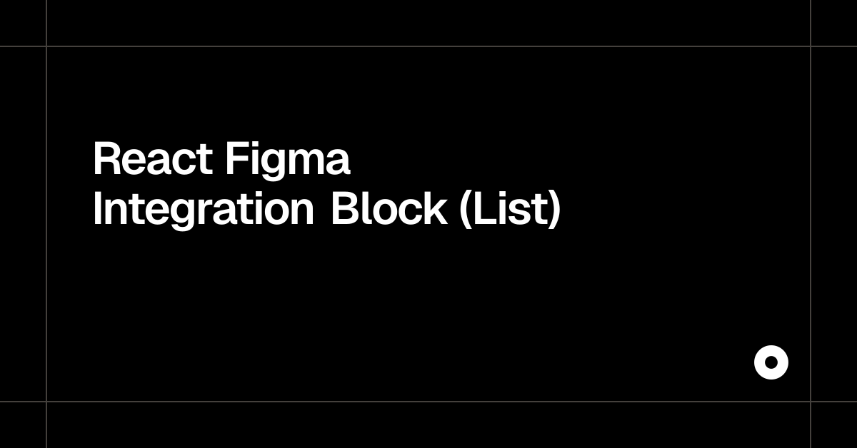 React Figma Integration Block (List) — Live Preview