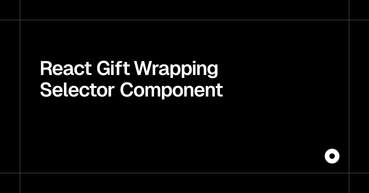React Gift Wrapping Selector Component