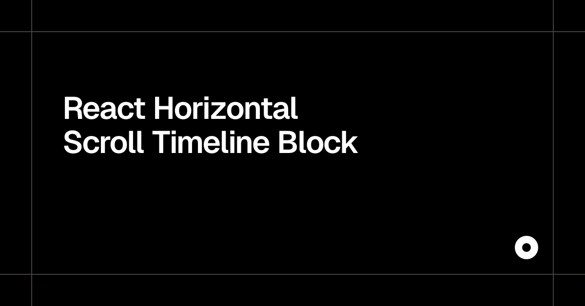 React Horizontal Scroll Timeline Block