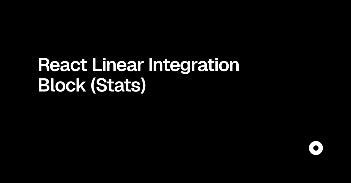 React Linear Integration Block (Stats)