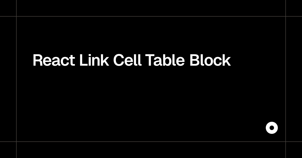 React Link Cell Table Block — Live Preview