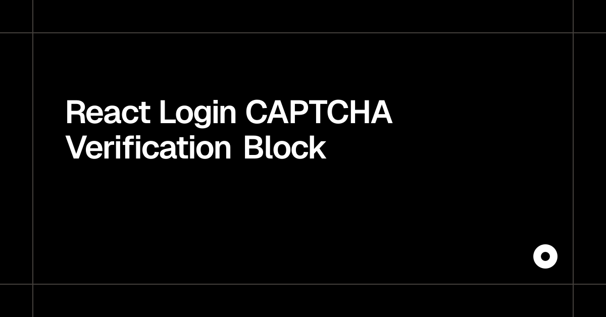 React Login CAPTCHA Verification Block