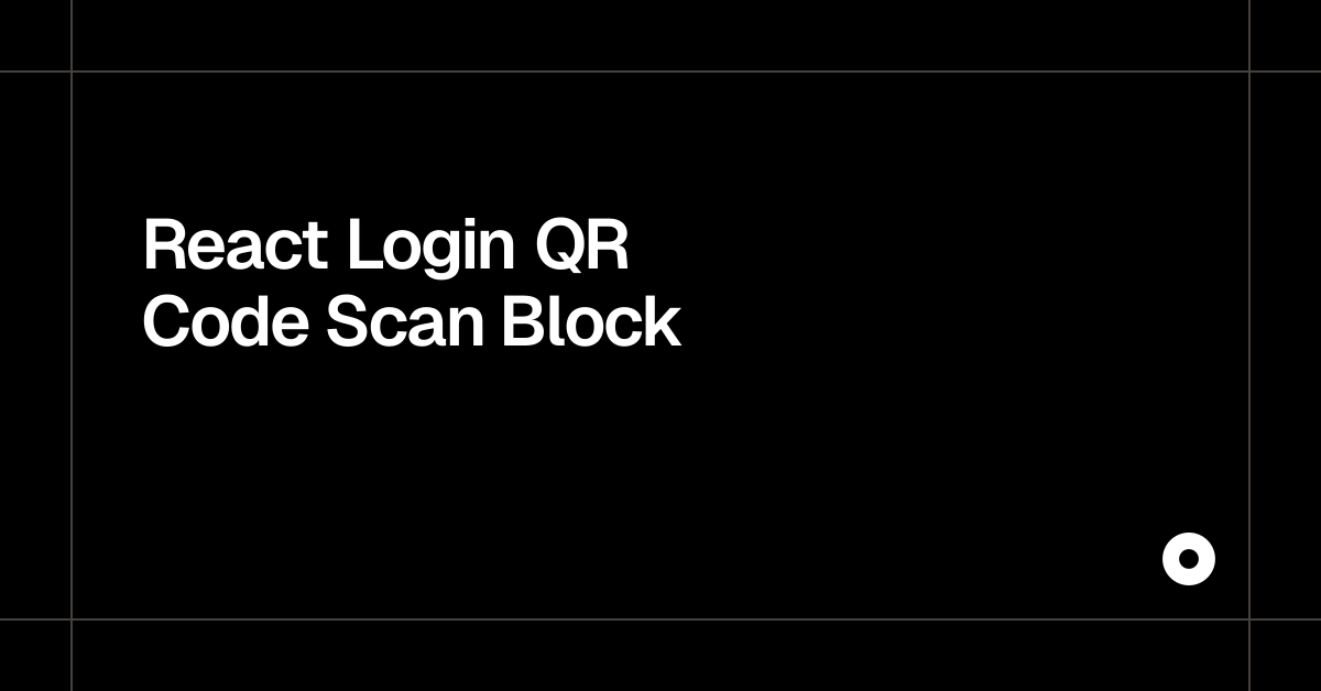 React Login QR Code Scan Block