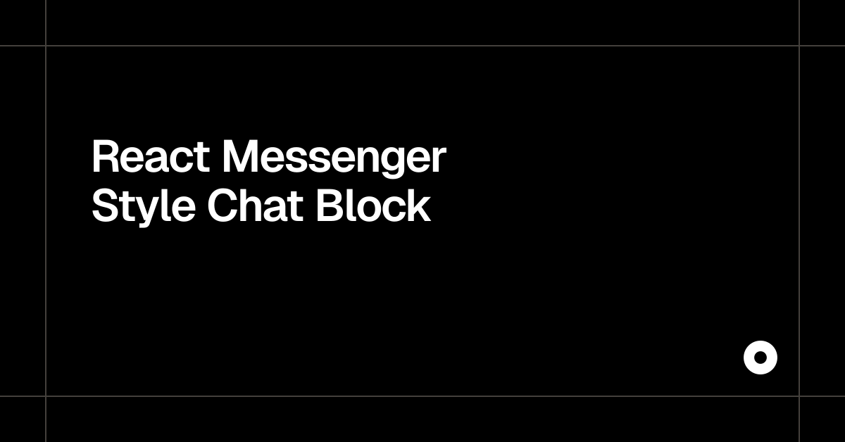React Messenger Style Chat Block