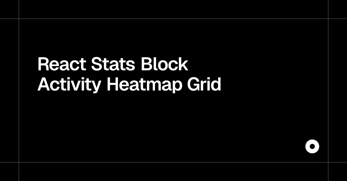 React Stats Block Activity Heatmap Grid