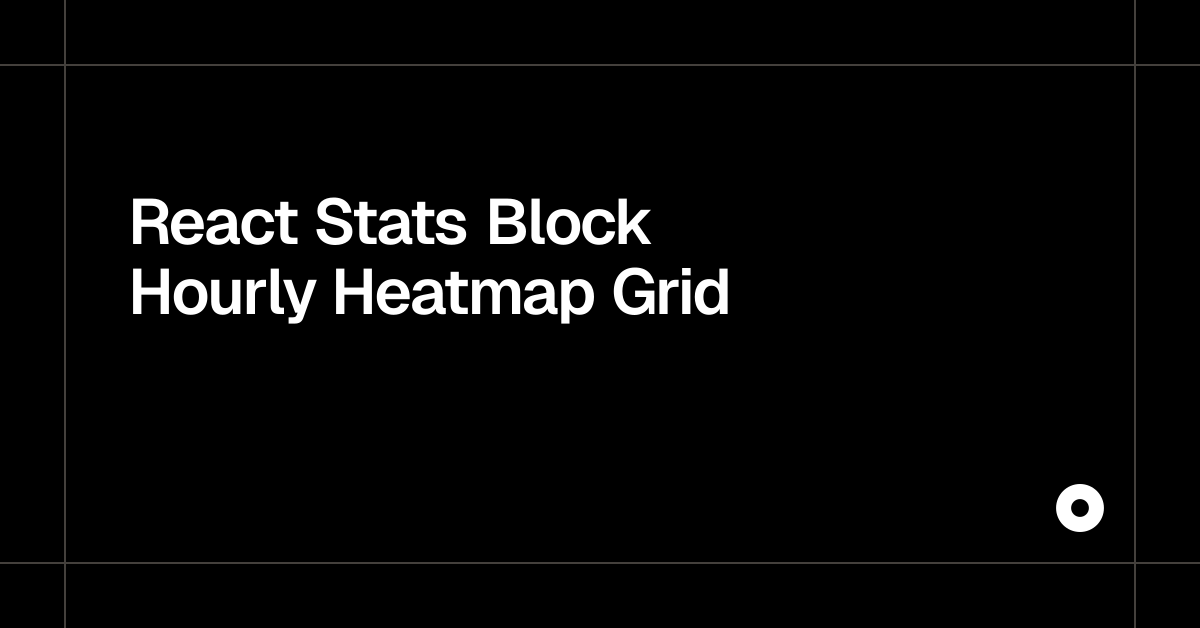 React Stats Block Hourly Heatmap Grid