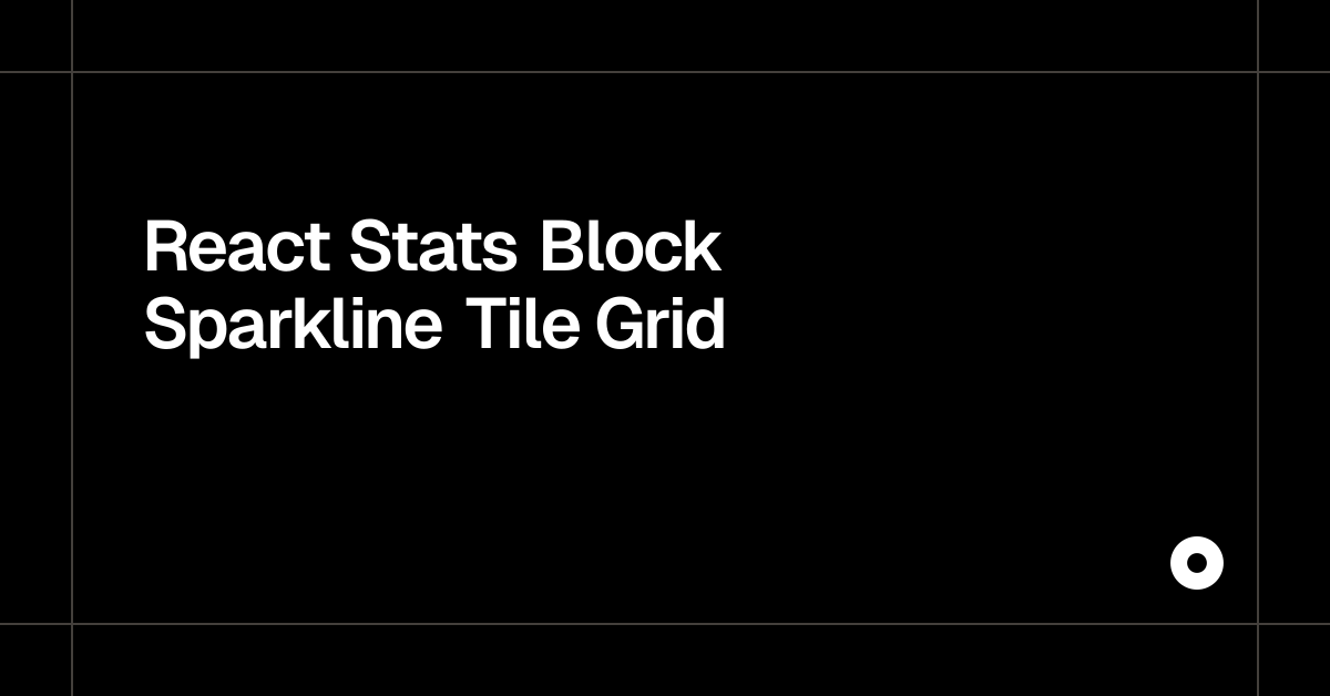 React Stats Block Sparkline Tile Grid