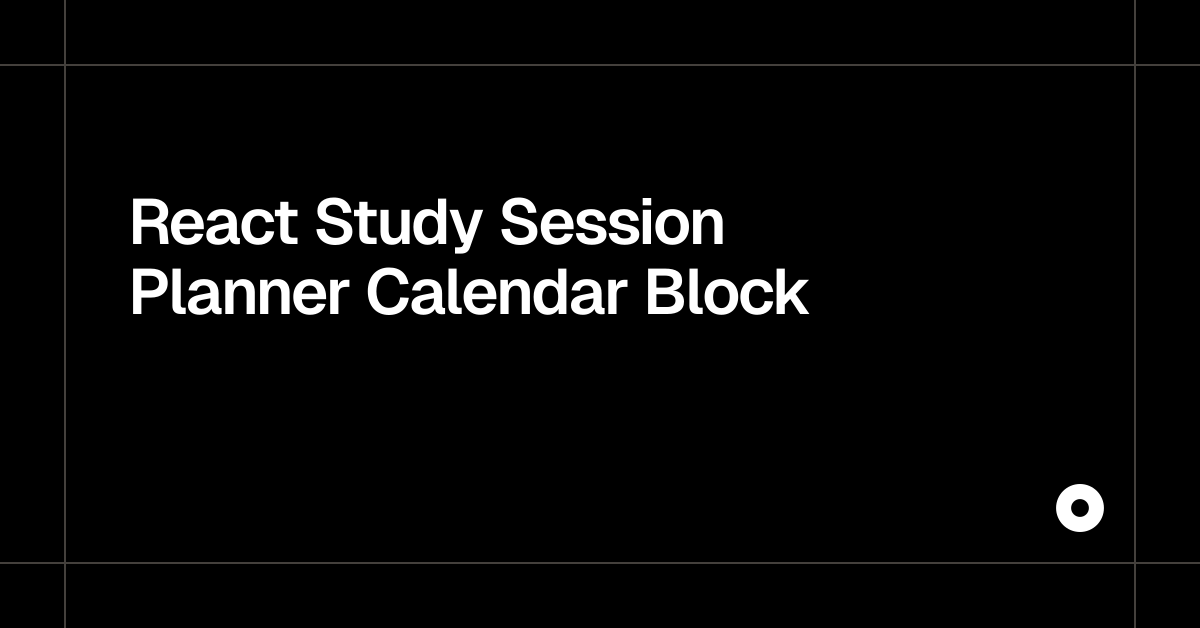 React Study Session Planner Calendar Block