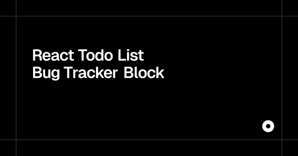 React Todo List Bug Tracker Block