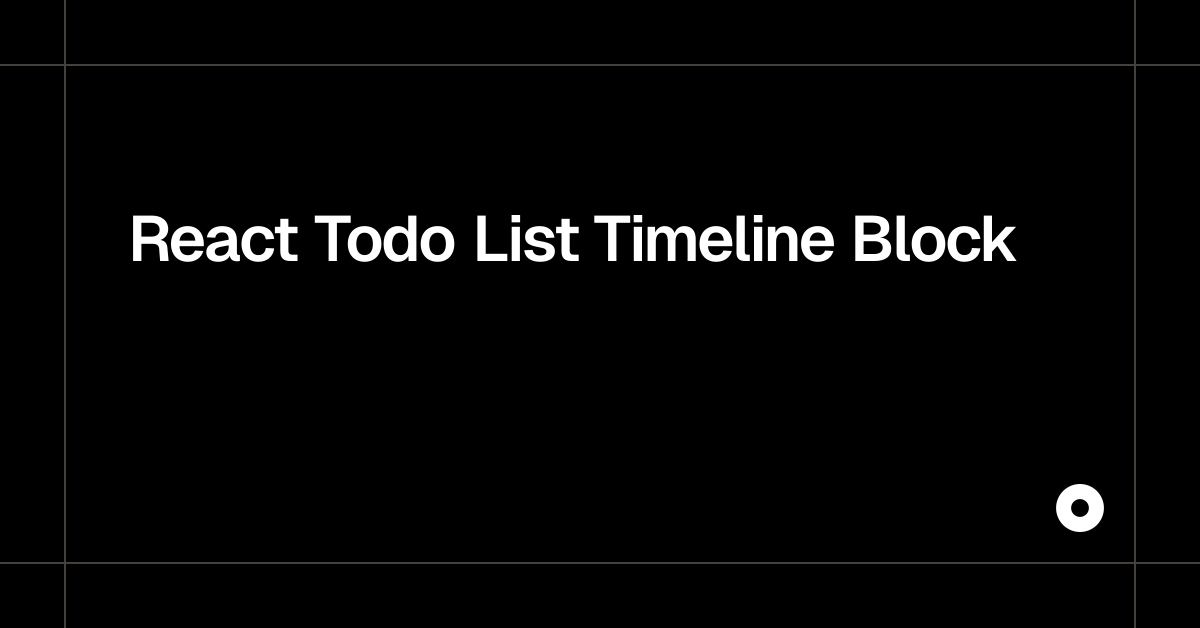 React Todo List Timeline Block