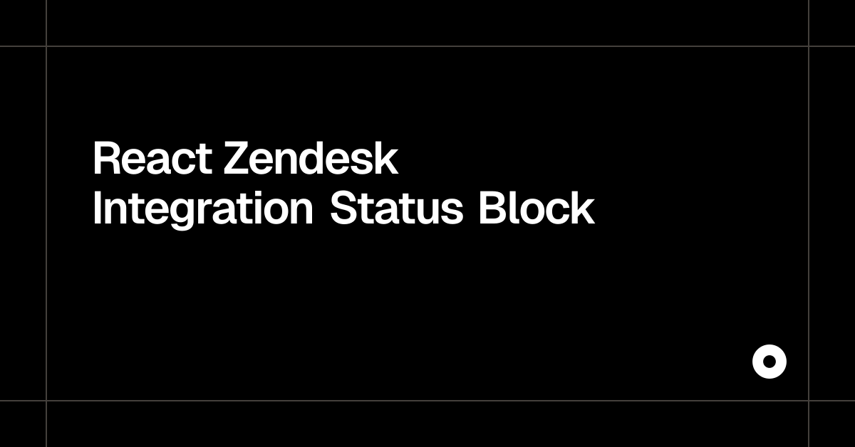 React Zendesk Integration Status Block