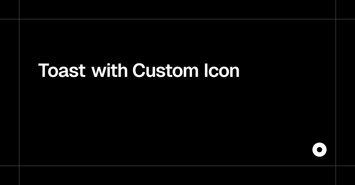 Toast with Custom Icon
