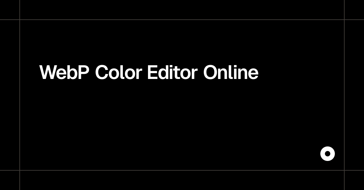 WebP Color Editor Online
