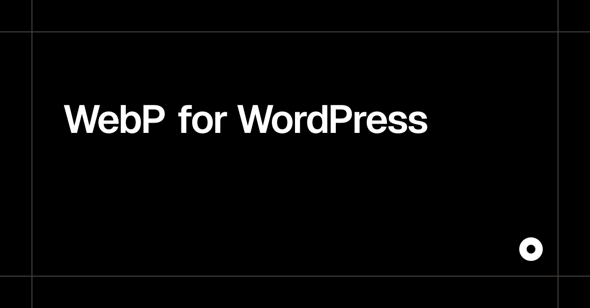 WebP for WordPress